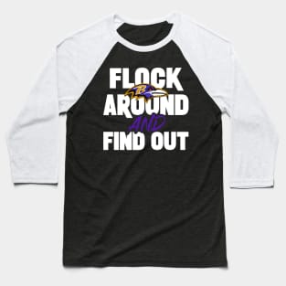 Flock Around And Find Out Baseball T-Shirt